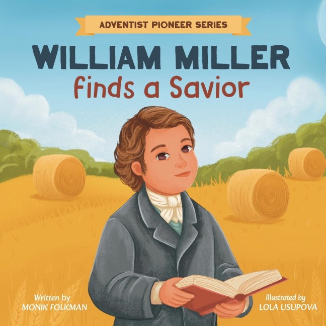 William Miller Finds A Savior