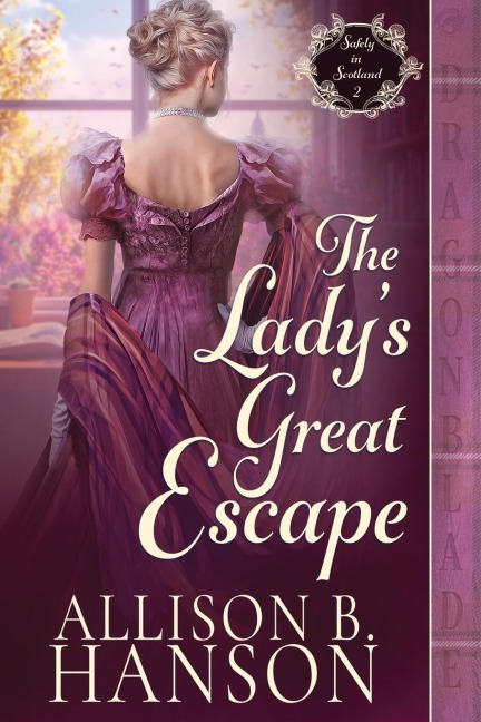 The Lady's Great Escape: A Scottish Regency Historical Romance