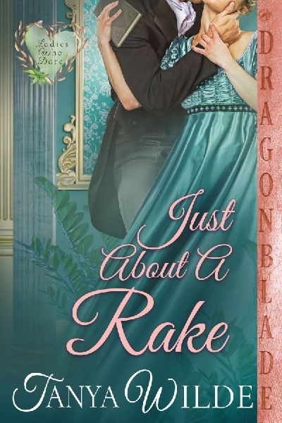 Just About a Rake: A Regency Historical Romance