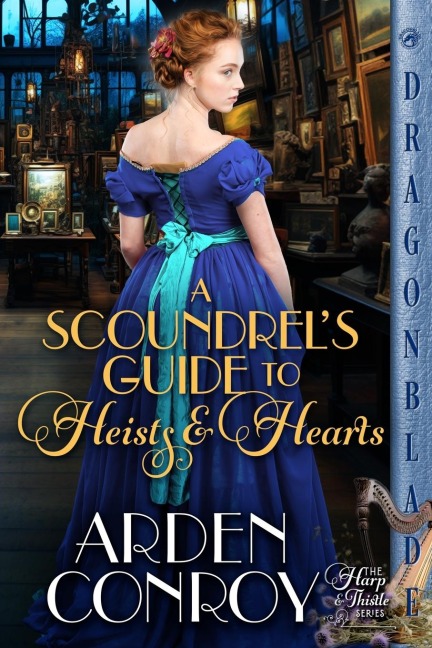 A Scoundrels Guide to Heists and Hearts: A Victorian Historical Romance