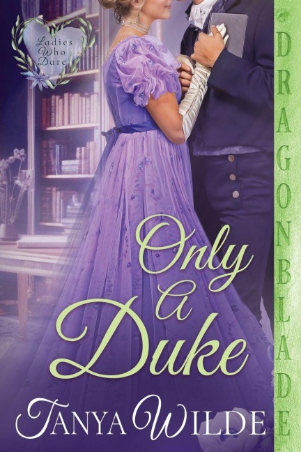 Only a Duke: A Regency Historical Romance