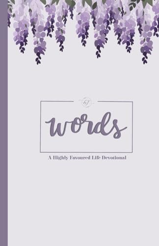 Words A Highly Favoured Life