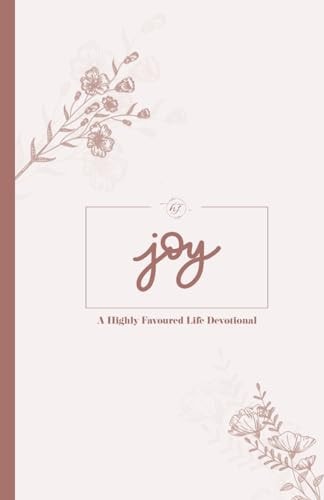 Joy A Highly Favoured Life Devotional