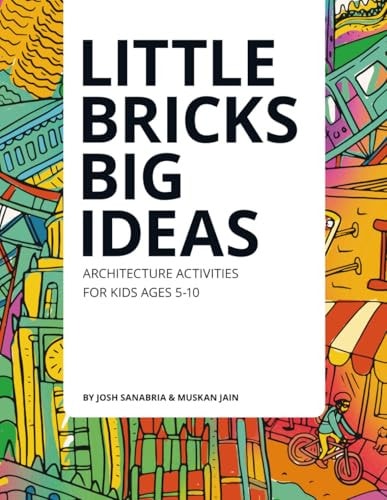 Little Bricks Big Ideas Teach Elementary Students the Creative & Collaborative Architecture Design Process.