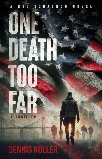 One Death Too Far: A Thriller