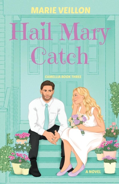 Hail Mary Catch: A Novel