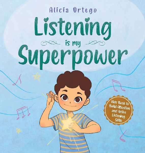 Listening is My Superpower: A Kids Book About Love and Compassion