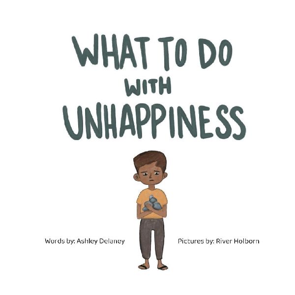 What To Do With Unhappiness