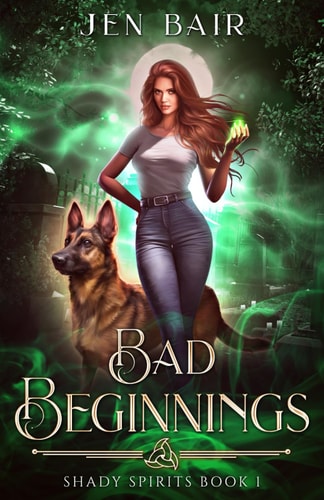 Bad Beginnings Shady Spirits Book 1