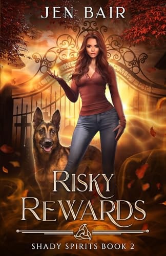 Risky Rewards Shady Spirits Book 2