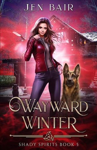 Wayward Winter: Shady Spirits Book 5
