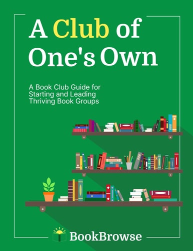 A Club of One's Own A Book Club Guide for Starting and Leading Thriving Book Groups