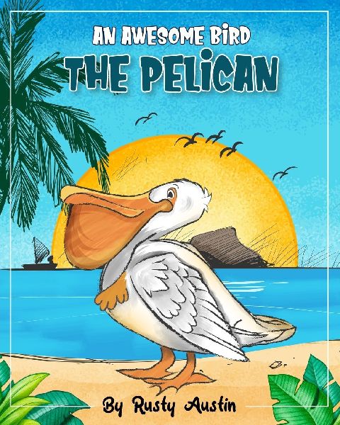 An Awesome Bird The Pelican (Goofy Things by Rusty)