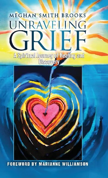 Unraveling Grief: A Mothers Spiritual Journey of Healing and Discovery