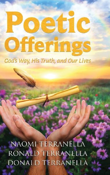 Poetic Offerings: Gods Way, His Truth, and Our Lives