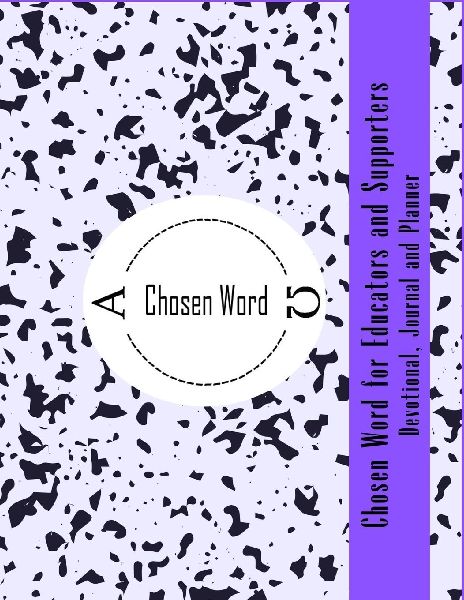 CHOSEN WORD FOR EDUCATORS AND SUPPORTERS