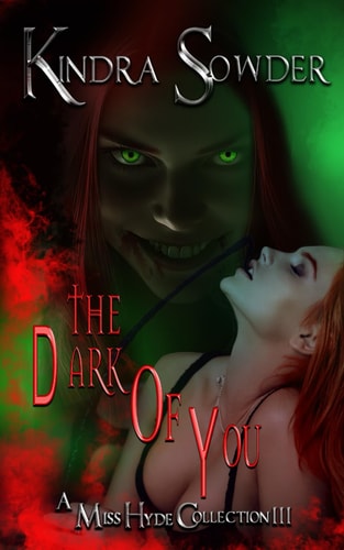 The Dark of You A Miss Hyde Collection Volume III