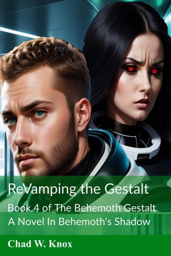 ReVamping the Gestalt Book 4 of The Behemoth Gestalt
