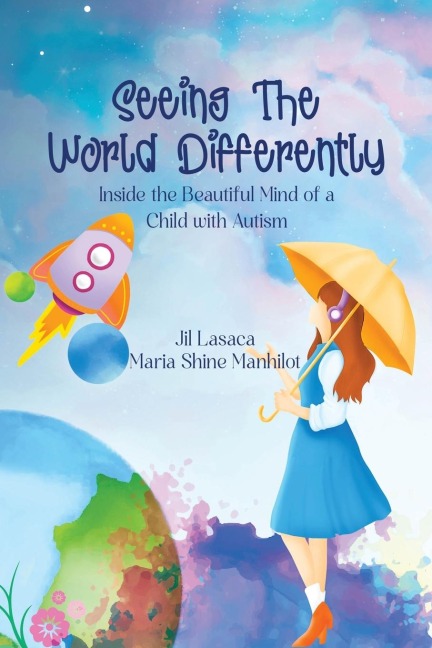 Seeing the World Differently: Inside the Beautiful Mind of a Child with Autism