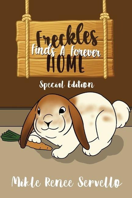 Freckles Finds A Forever Home: Special Edition