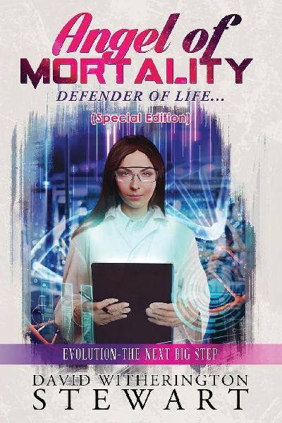 Angel of MORTALITY: Defender of Life... Creator of Chaos (Special Edition)