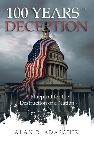 100 Years of Deception: A Blueprint for the Destruction of a Nation