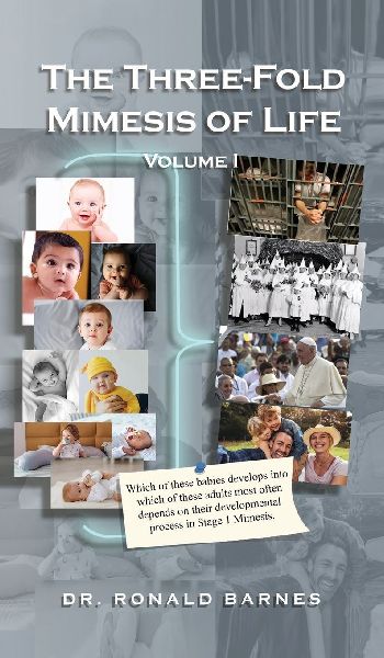 The Three-Fold Mimesis of Life: Volume I