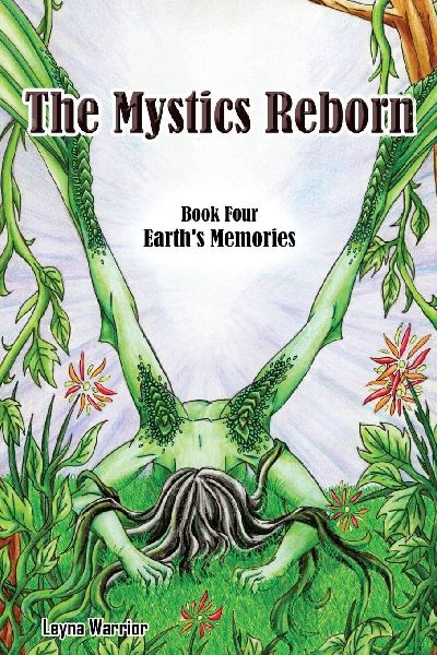 The Mystics Reborn Book 4 Earths Memories