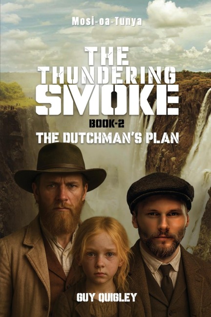 The Thundering Smoke Book 2: The Dutchmans Plan