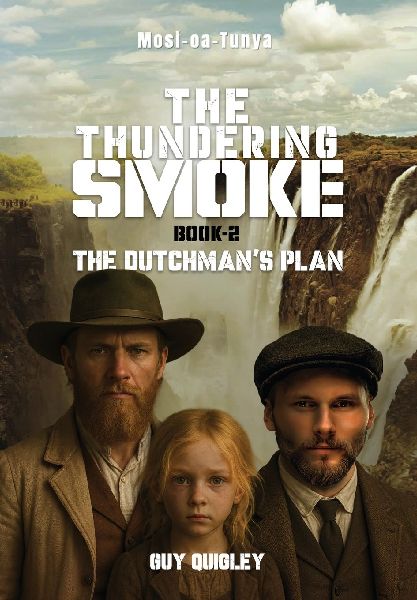 The Thundering Smoke Book 2: The Dutchmans Plan