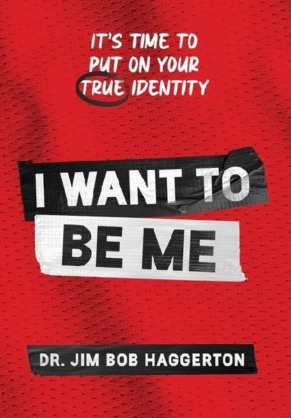 I Want to Be Me: Its Time to Put on Your TRUE Identity