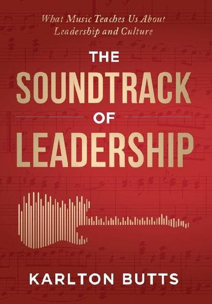 The Soundtrack of Leadership: What Music Teaches Us About Leadership and Culture