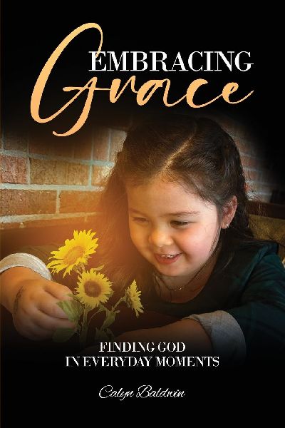 Embracing Grace: Finding God in Everyday Moments