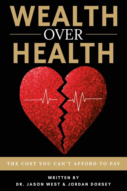 Wealth Over Health: THE COST YOU CANT AFFORD TO PAY