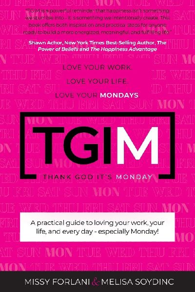 TGIM: Love Your Work. Love Your Life. Love Your Mondays.