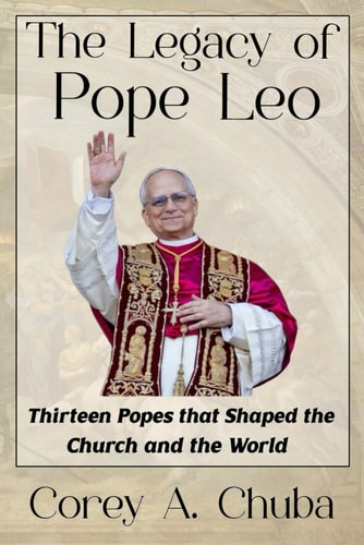 The Legacy of Pope Leo Thirteen Popes That Shaped the Church and the World