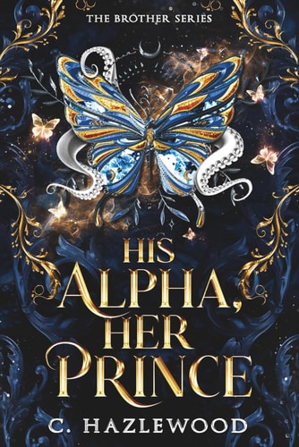His Alpha, Her Prince Book Six of The Brother Series