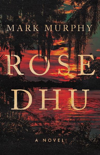 Rose Dhu: A Novel