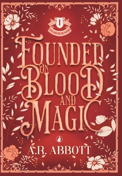 Founded on Blood and Magic