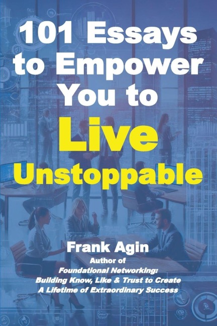 101 Essays to Empower You to Live Unstoppable