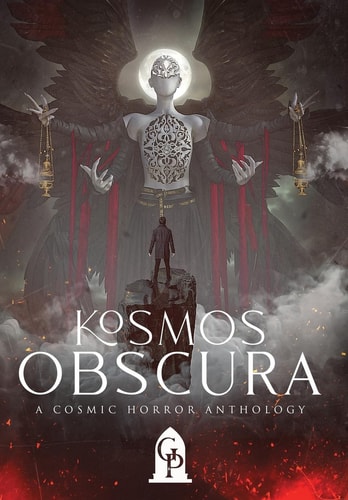Kosmos Obscura A Cosmic Horror Anthology