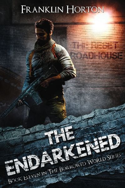 The Endarkened: Book Eleven in The Borrowed World Series