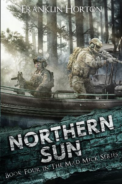 Northern Sun: Book Four of the Mad Mick Series