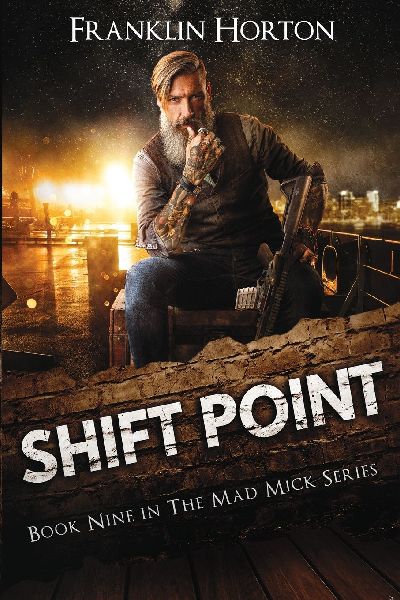 Shift Point: Book Nine in the Mad Mick Series