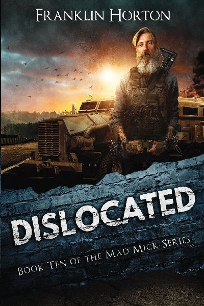 Dislocated: Book Ten in the Mad Mick Series