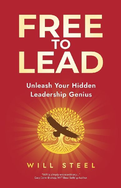 Free To Lead: Unleash Your Hidden Leadership Genius
