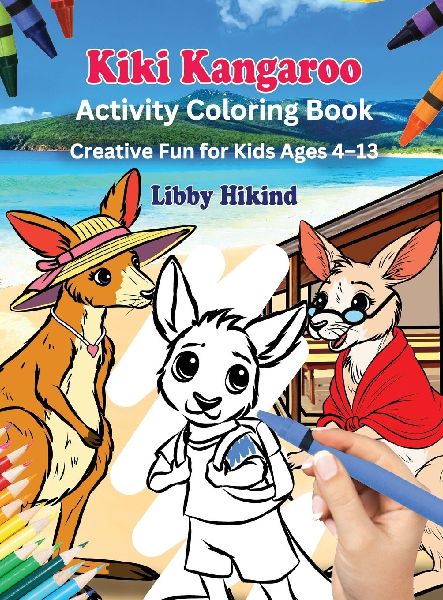 Kiki Kangaroo Activity Coloring Book: Creative Fun for Kids 4 To 13