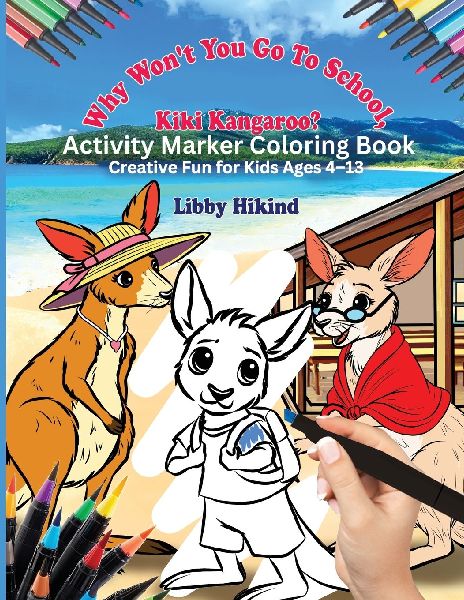 Kiki Kangaroo Activity Marker Coloring Book: Creative Fun for Kids 4 To 13