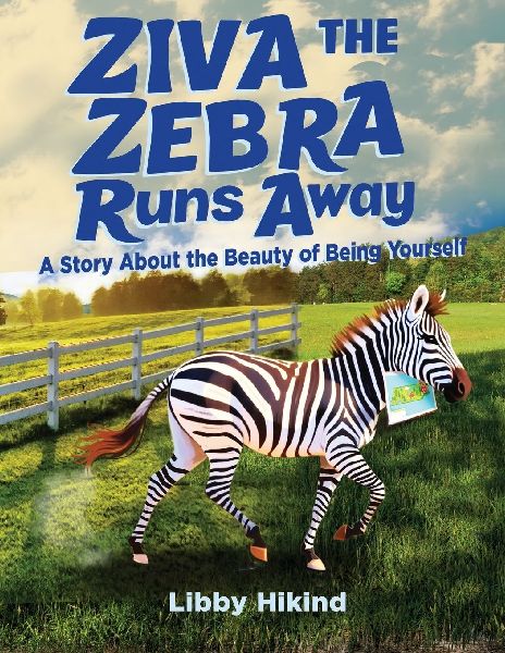 Ziva the Zebra Runs Away: A Story About the Beauty of Being Yourself