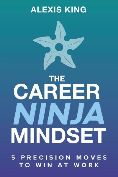 The Career Ninja Mindset®